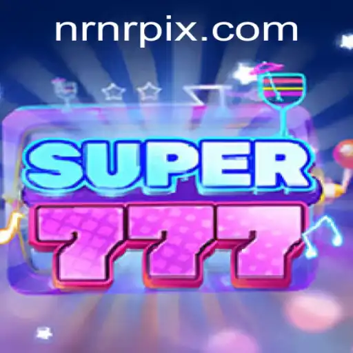 Descubra o Fascinante Mundo de Super777: O Jogo Revolucionário com NRNR